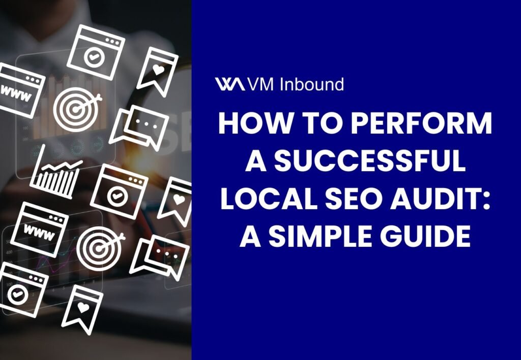 How to Perform a Successful Local SEO Audit A Simple Guide