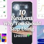 10 Reasons Why You Should Stop Using Linktree