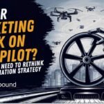 Is Your Marketing Stuck on Autopilot?