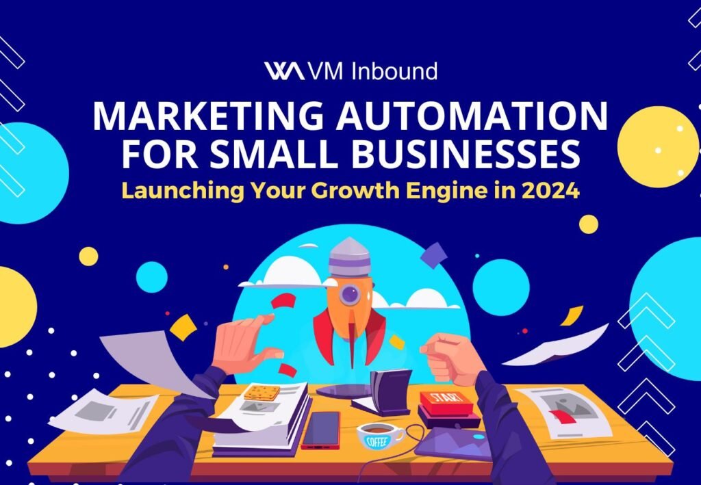 Marketing Automation for Small Businesses Launching Your Growth Engine in
