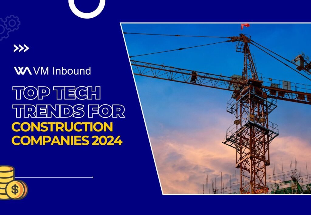 Top Tech Trends for Construction Companies