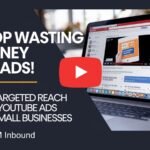 Stop Wasting Money on Ads! Get Targeted Reach with YouTube Ads for Small Businesses