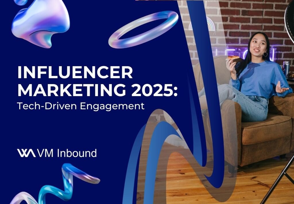 Harnessing The Power Of Influencer Marketing Trends For 2025