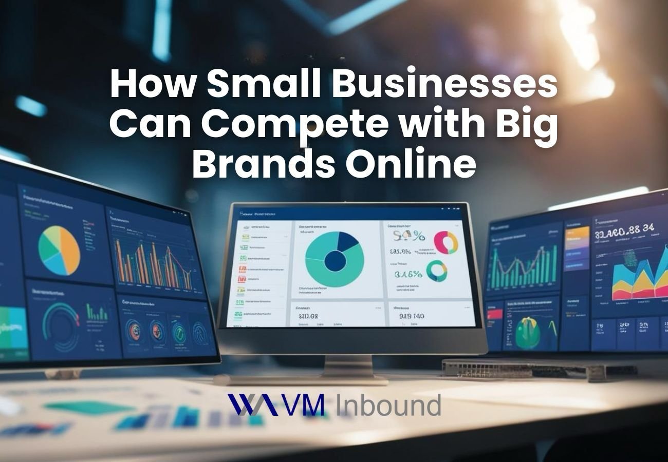 How Small Businesses Can Compete With Big Brands Online