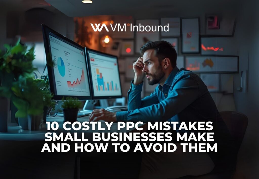 10 costly ppc mistakes small businesses make and how to avoid them
