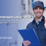 5 Proven Ways Local Service Businesses Can Double Inbound Calls Before the New Year