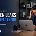 Not Getting Enough Leads 7 Hidden Leaks in Your Lead Engine