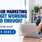 Is Your Marketing Budget Working Hard Enough?